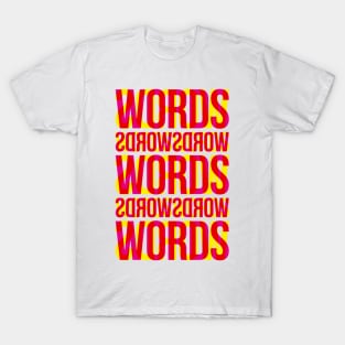 Words Typography Stack (Magenta Yellow Red) T-Shirt